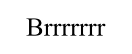 BRRRRRRR trademark