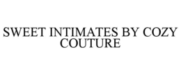SWEET INTIMATES BY COZY COUTURE trademark