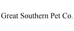GREAT SOUTHERN PET CO. trademark