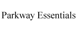 PARKWAY ESSENTIALS trademark