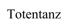 TOTENTANZ trademark