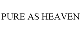 PURE AS HEAVEN trademark