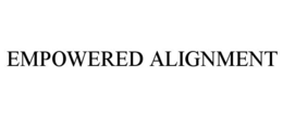 EMPOWERED ALIGNMENT trademark