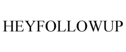HEYFOLLOWUP trademark