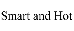 SMART AND HOT trademark