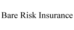 BARE RISK INSURANCE trademark