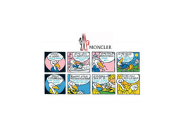 MONCLER SIMPLE A' LAVER! EASY TO WASH! LA LA LAAA JE ME LAVE AU SAVON DOUX I WASH IN A MILD SOAP! JE ME RINCE ABONDAMMENT… I RINSE WELL… ET ME SECHE A' L'AIR! ...AND DRY IN AN AERATED SPOT! FACILE A' DEGRAISSER EASY TO DRY CLEAN! WOUAAAH! JE SUIS TRES SALE! QUE FAIRE? OH! I'M VERY DIRTY! WHAT CAN I DO? JE VOUDRAIS UN BAIN DE P… I'D LIKE TO HAVE A BATH WITH P ET ME VOILA REMIS A' NEUF! AND I'M FINE AGAIN! trademark