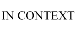 IN CONTEXT trademark