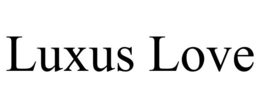 LUXUS LOVE trademark