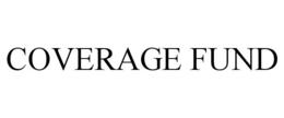 COVERAGE FUND trademark