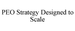 PEO STRATEGY DESIGNED TO SCALE trademark