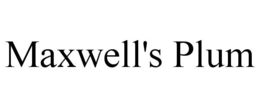 MAXWELL'S PLUM trademark