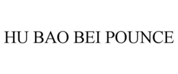 HU BAO BEI POUNCE trademark