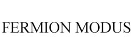 FERMION MODUS trademark