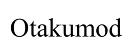 OTAKUMOD trademark