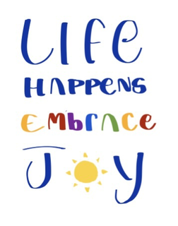 LIFE HAPPENS EMBRACE JOY trademark