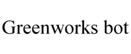 GREENWORKS BOT trademark