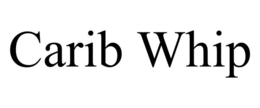 CARIB WHIP trademark