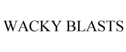 WACKY BLASTS trademark