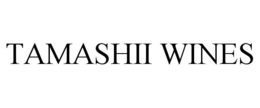 TAMASHII WINES trademark