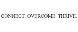 CONNECT. OVERCOME. THRIVE. trademark