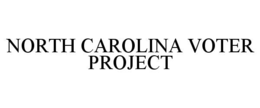 NORTH CAROLINA VOTER PROJECT trademark