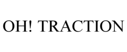 OH! TRACTION trademark