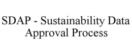 SDAP - SUSTAINABILITY DATA APPROVAL PROCESS trademark