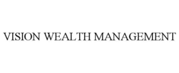 VISION WEALTH MANAGEMENT trademark