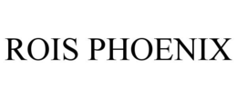 ROIS PHOENIX trademark