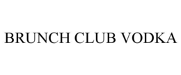 BRUNCH CLUB VODKA trademark