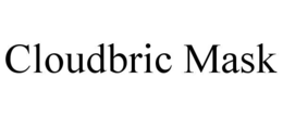 CLOUDBRIC MASK trademark