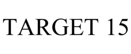 TARGET 15 trademark