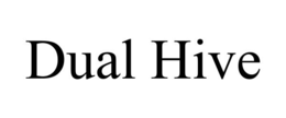 DUAL HIVE trademark