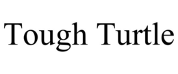 TOUGH TURTLE trademark