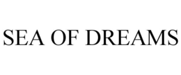SEA OF DREAMS trademark