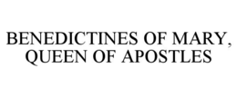 BENEDICTINES OF MARY, QUEEN OF APOSTLES trademark