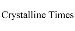 CRYSTALLINE TIMES trademark
