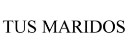 TUS MARIDOS trademark