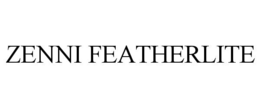 ZENNI FEATHERLITE trademark