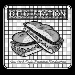BEC STATION NEW YORK STYLE BREAKFAST SANDWICHES trademark