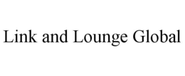 LINK AND LOUNGE GLOBAL trademark