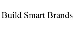 BUILD SMART BRANDS trademark