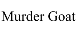 MURDER GOAT trademark