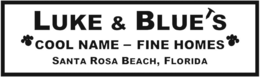 LUKE & BLUE'S COOL NAME  -  FINE HOMES SANTA ROSA BEACH, FLORIDA trademark