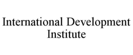 INTERNATIONAL DEVELOPMENT INSTITUTE trademark