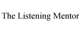 THE LISTENING MENTOR trademark