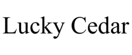 LUCKY CEDAR trademark