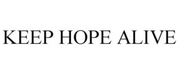 KEEP HOPE ALIVE trademark