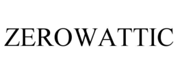 ZEROWATTIC trademark